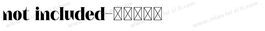not included字体转换
